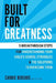 Built for Greatness by Carrie Bershee