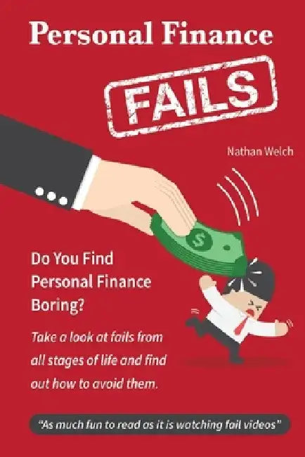 Personal Finance Fails by Nathan Welch
