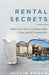 Rental Secrets: Reduce Your Rent - Get Better Value - Create Quality Communities by Justin Pogue