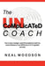 The Uncomplicated Coach: How a Busy Manager Learned to Lead Differently and Find Success by Neal Woodson