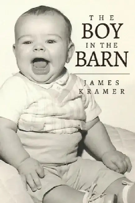 The Boy in the Barn by James Kramer