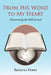 From His Word to My Heart: Discovering the Will of God by Benetta Perry