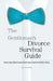 The Gentleman's Divorce Survival Guide by John Reilly