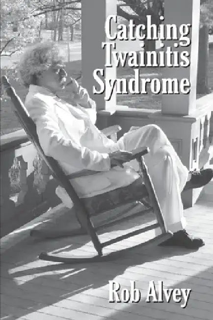 Catching Twainitis Syndrome by Rob Alvey