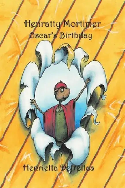 Henratty Mortimer: Oscar's Birthday by Henrietta DeFreitas