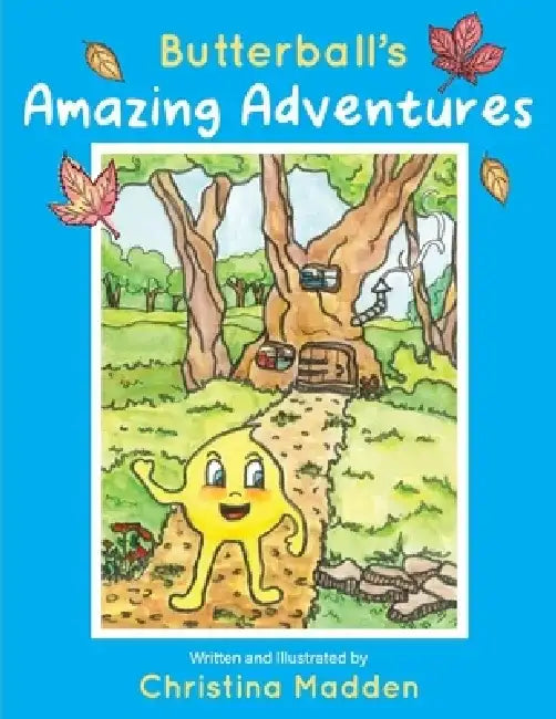 Butterball's Amazing Adventures by Christina Madden