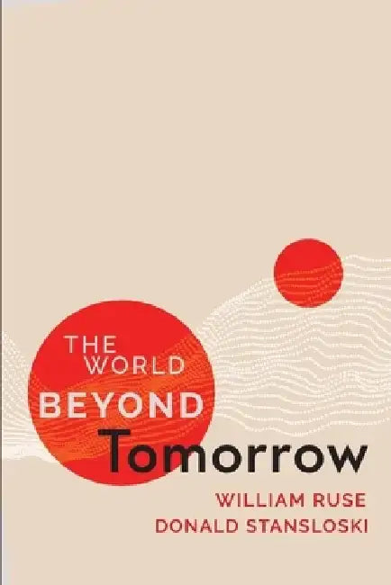 The World Beyond Tomorrow by William Ruse