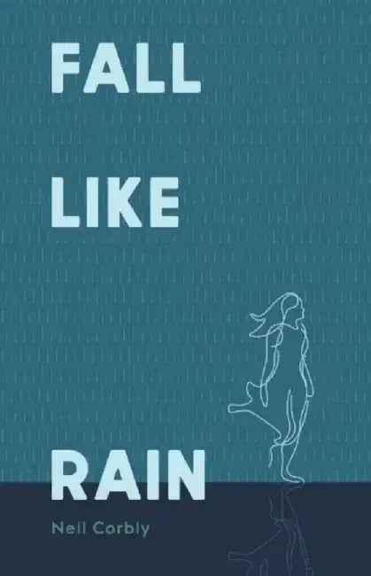 Fall Like Rain by Nell Corbly