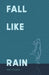 Fall Like Rain by Nell Corbly