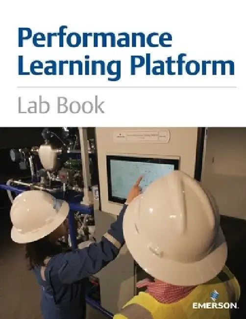 Performance Learning Platform: Lab Book by Emerson Automation Solutions