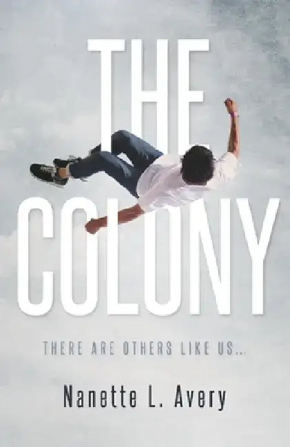 The Colony by Nanette Avery