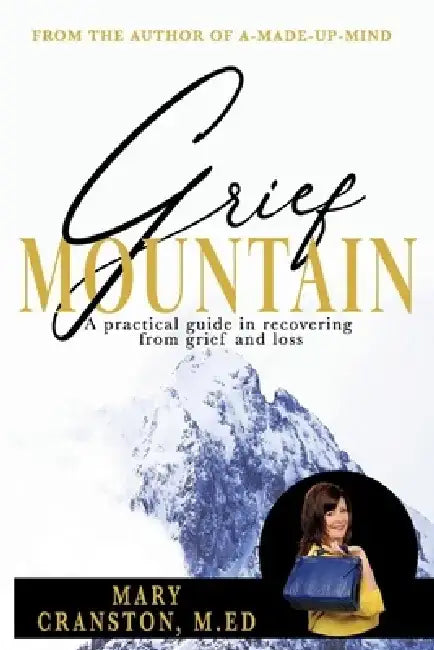 Grief Mountain by Mary Cranston