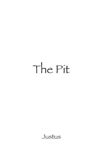 The Pit by Justus