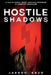 Hostile Shadows: A Tale of Power, Deceit, and Nazi Espionage in America's Heartland by Jarrod Krug