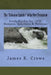 The "Salvation Epistles" of the New Testament: Study Guides for LIFE: Romans, Galatians & Hebrews by James K. Crews