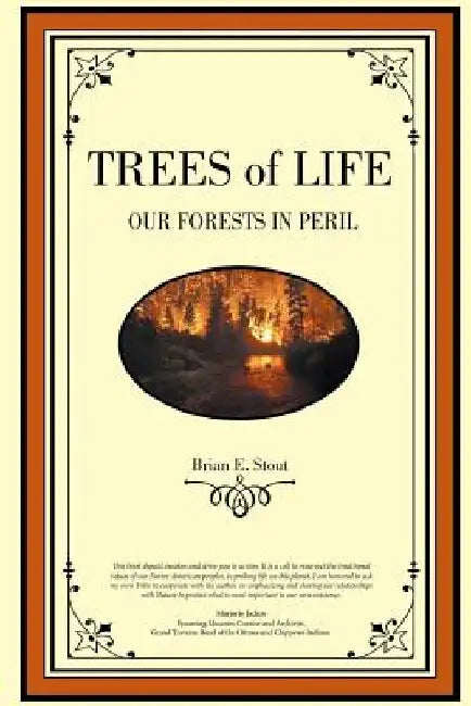 Trees of Life: Our Forests in Peril by Brian E. Stout