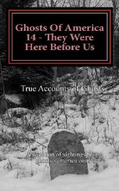 Ghosts Of America 14 - They Were Here Before Us by Nina Lautner