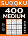 Sudoku Book 400 Medium Puzzles: Sudoku Puzzle Book With Only One Level of Difficulty by Sudoku Book