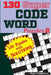 130 Super CODE WORD Puzzles by Rays Publishers