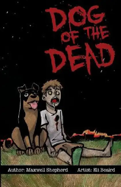 Dog of the Dead by Eli Beaird