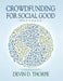 Crowdfunding for Social Good Workbook by Devin D. Thorpe
