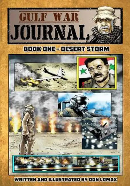 Gulf War Journal - Book One: Desert Storm by Don Lomax