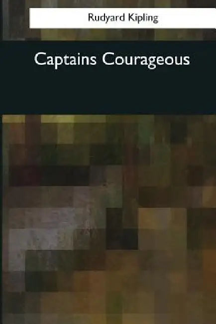 Captains Courageous by Rudyard Kipling