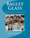 Bagley Glass: Fourth Edition by Angela M. Bowey