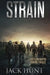Strain - A Post-Apocalyptic Survival Thriller by Jack Hunt