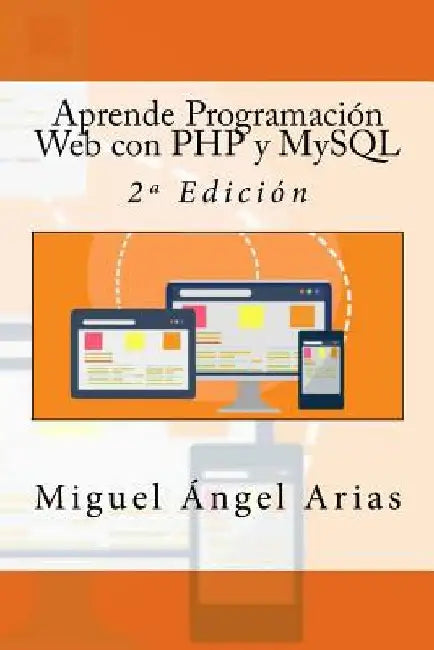 Aprende Programación Web con PHP y MySQL: 2a Edición by Campus Academy, It
