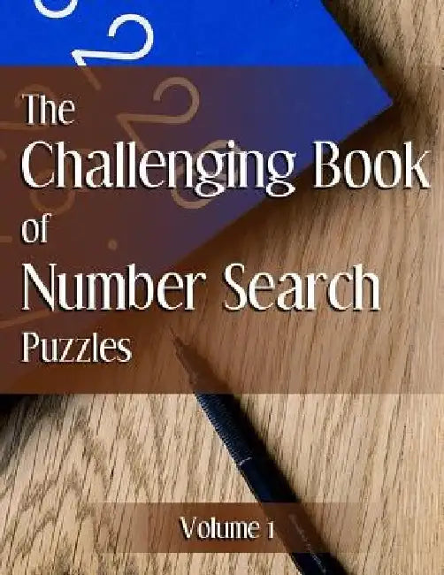 The Challenging Book of Number Search Puzzles Volume 1 by Nilo Ballener