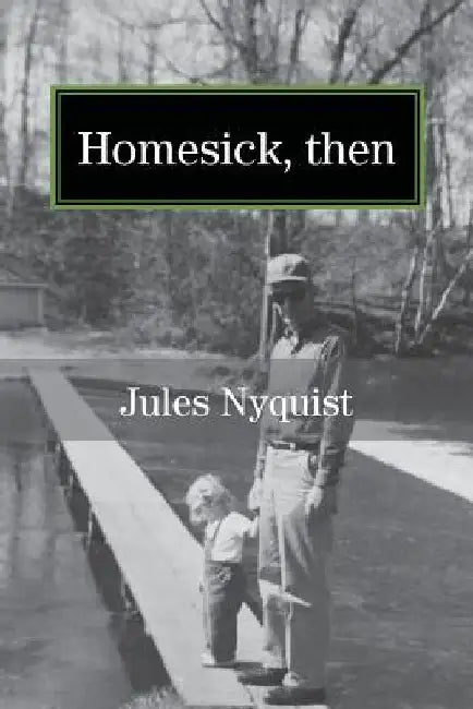 Homesick, then by Jules Nyquist