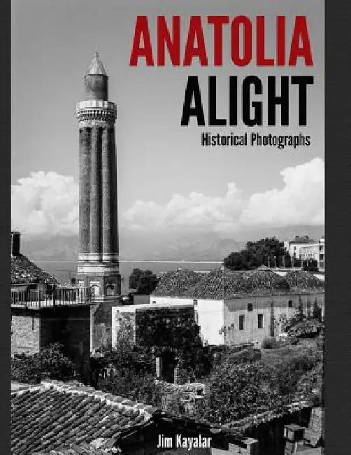 Anatolia Alight by Jim Kayalar