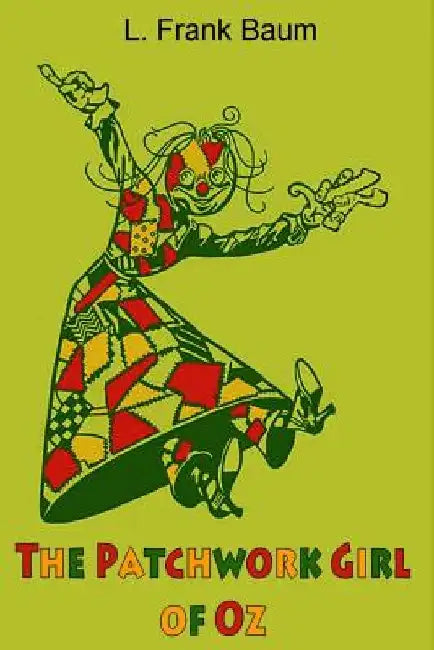 The Patchwork Girl of Oz by L. Frank Baum
