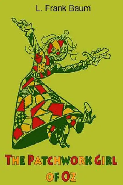 The Patchwork Girl of Oz by L. Frank Baum
