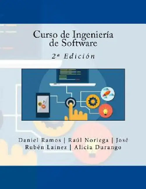 Curso de Ingeniería de Software: 2a Edición by Noriega, Raul