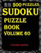 Sudoku: 500+Sudoku Puzzles(Easy, Medium, Hard, Very Hard)(Sudoku Puzzle)(Volume 60): SUDOKU:500+Sudoku Puzzles(Easy, Medium, H by Champ Lopez