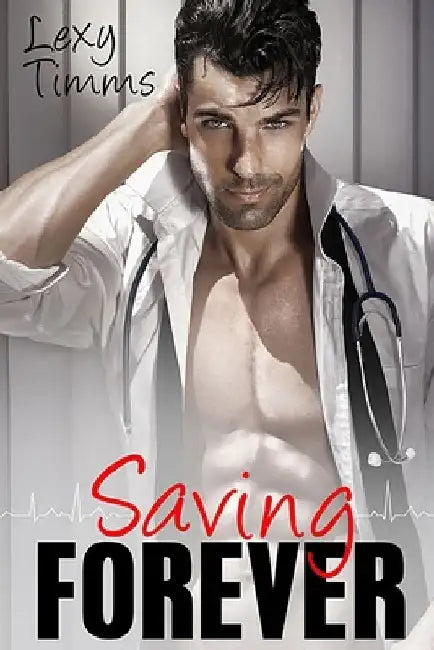 Saving Forever: Contemporary Romance by Lexy Timms