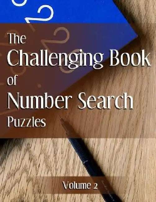 The Challenging Book of Number Search Puzzles Volume 2 by Nilo Ballener