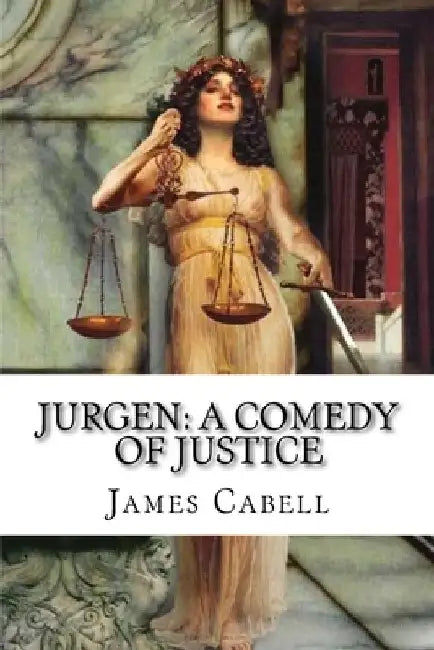 Jurgen: A Comedy of Justice: classic literature by James Branch Cabell