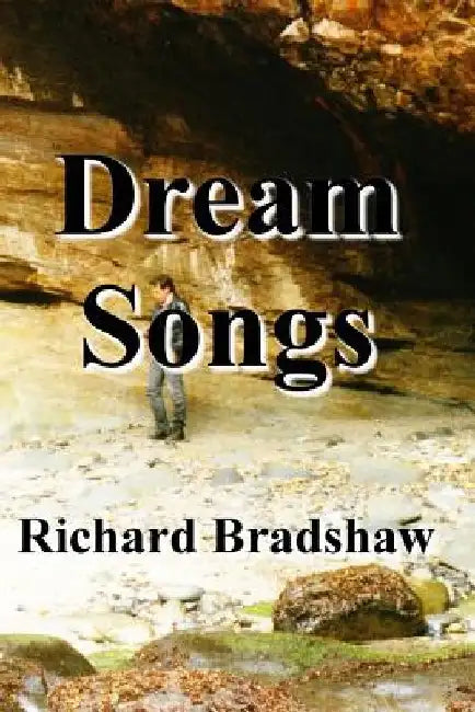 Dream Songs by Richard Bradshaw