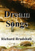 Dream Songs by Richard Bradshaw