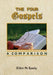 The Four Gospels: A Comparison by Eldon N. Spady
