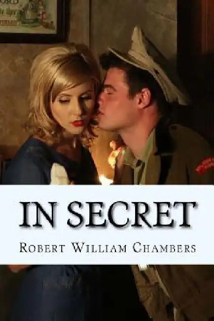 In Secret by Robert William Chambers