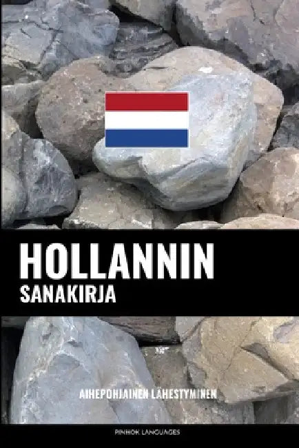 Hollannin sanakirja: Aihepohjainen lähestyminen by Languages, Pinhok