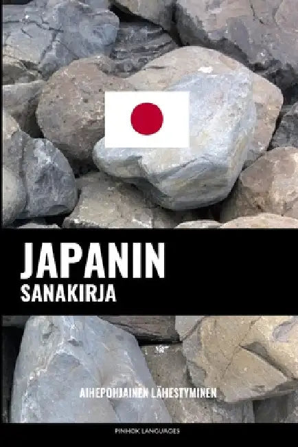 Japanin sanakirja: Aihepohjainen lähestyminen by Languages, Pinhok