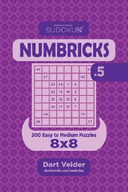 Sudoku Numbricks - 200 Easy to Medium Puzzles 8x8 (Volume 5) by Dart Veider