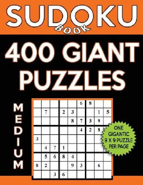 Sudoku Book 400 Medium GIANT Puzzles: Sudoku Puzzle Book With One Gigantic Puzzle Per Page, One Level of Difficulty by Sudoku Book