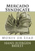 Mercado Syndicate: Money or Lead by Hans Juergen Briest