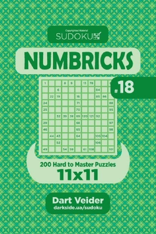 Sudoku Numbricks - 200 Hard to Master Puzzles 11x11 (Volume 18) by Dart Veider